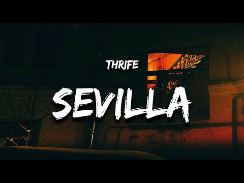 Thrife - Sevilla (Lyrics)