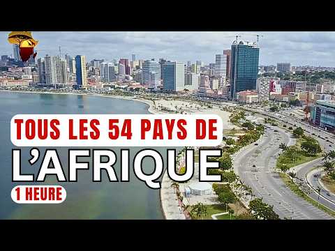 Découvrez TOUS les 54 Pays d’Afrique : 1 HEURE de VOYAGE à Travers CHAQUE PAYS d’AFRIQUE