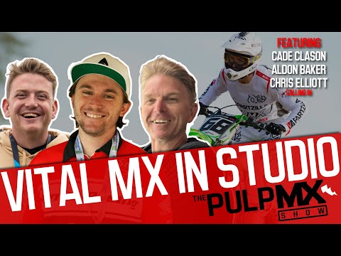 PulpMX Show 529 - VitalMX Takeover! with Cade Clason, Aldon Baker, Chris Elliott calling in