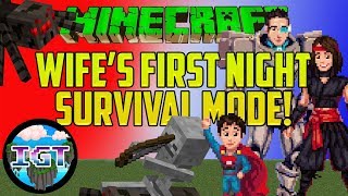 WIFE&#39;S FIRST NIGHT OF SURVIVAL! (Minecraft)