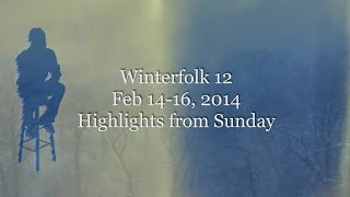 Winterfolk12 Sunday  Highlights