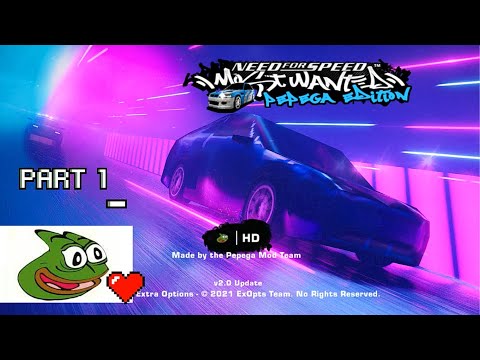 THE ULTIMATE MEME MOD IS BACK| NFS Most Wanted Pepega Edition Playthrough Part 1
