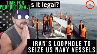 Iran's Loophole to Seize US Navy Vessels reaction