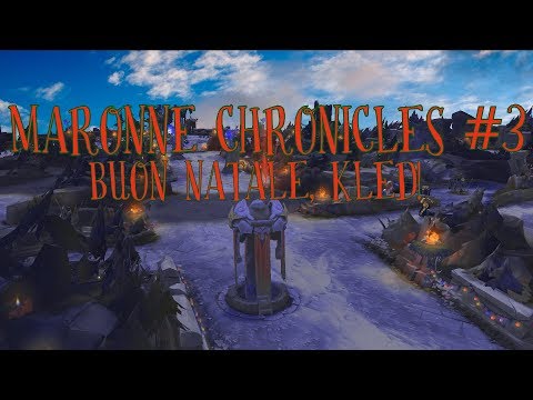 Maronne Chronicles #3 - Buon Natale, Kled!