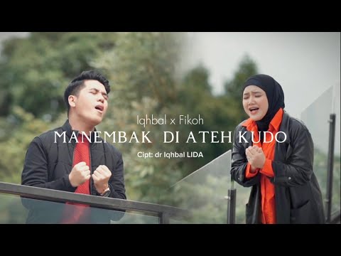 Manembak Di Ateh Kudo - dr Iqhbal X Fikoh (Official Music Video)