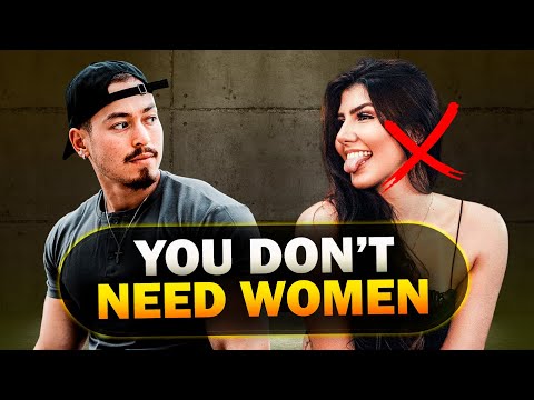 MEN DON'T NEED WOMEN! (It's Time To Wake Up...)