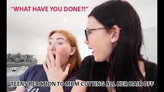 TEENS REACTION TO MUM CHOPPING ALL HER HAIR OFF!