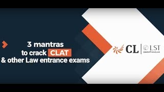 3 Mantras to crack CLAT 2018 & other Law entra
