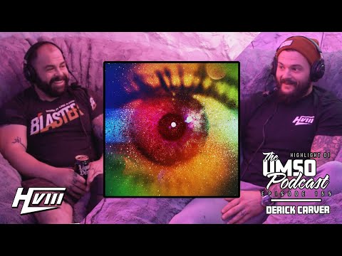 THE UMSO PODCAST 155 - DERICK CARVER - ON PSYCHADELIC EXPERIENCES