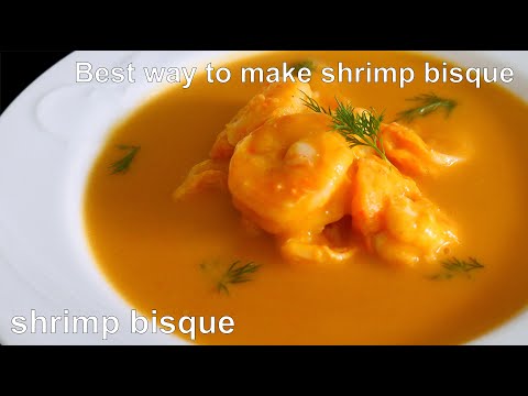 Shrimp Bisque | How To Make Shrimp Bisque | Best Way to Make Shrimp Bisque | Best Tasting |