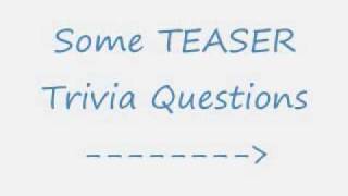 Are You Ready? Trivia Time....TEASER