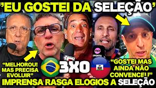 IMPRENSA ESPORTIVA de TODO BRASIL RASGA ELOGIOS a SELEÇÃO BRASILEIRA ! BRASIL 3 X 0 HAITI