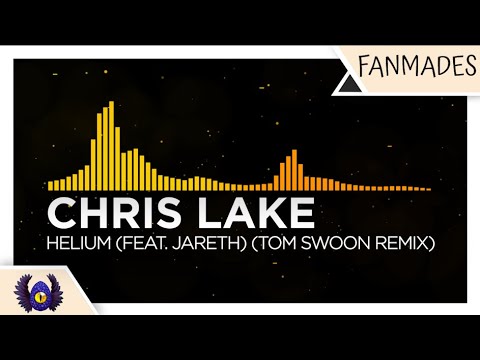 [Electro House/Progressive House] - Chris Lake (feat. Jareth) - Helium (Tom Swoon Remix)