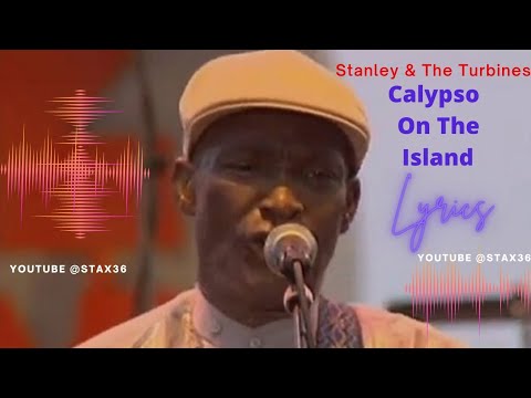 Calypso On The Island Lyrics - Stanley & The Turbines