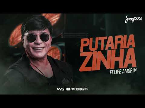 Banda Grafith - Putariazinha (Felipe Amorim) | 2021.2