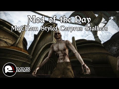 Morrowind Mod of the Day EP12 - MacKom Styled Corprus Stalkers