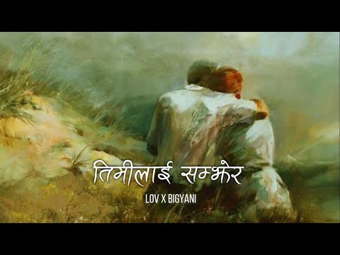 Lov X - Timilai Samjhera (Ft. Bigyani Parajuli)