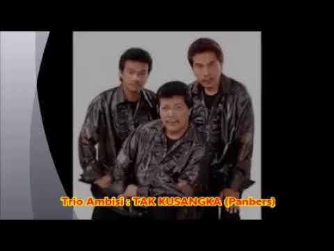(1,045) TAK KUSANGKA ( Panbers ) --  Cover oleh Trio Ambisi -- lagu Pop Kenangan Tahun 1970 an
