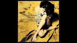 My Foolish Heart - Eddie Higgins &amp; Scott Hamilton