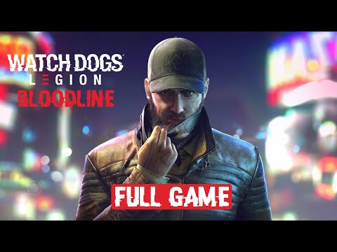 WATCH DOGS LEGION BLOODLINE DLC FULL WALKTHROUGH | No Commentary | Ultra Settings