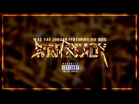 Yae Yae Jordan - War Ready (ft. Big Quis)