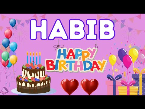Happy Birthday Habib, Birthday of Habib, Best Birthday Wishes