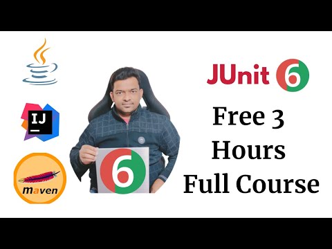 JUnit 6 Tutorial | Full 3-Hour Java Testing Course | JUnit 6 Framework
