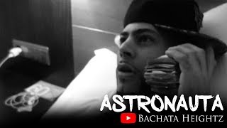 Bachata Heightz - Astronauta Video Oficial