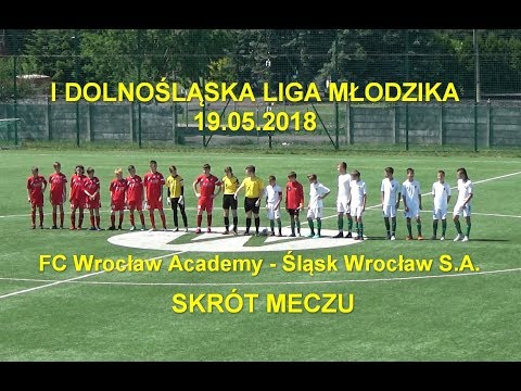 I Dolnośląska Liga Młodzika 2018.05.19: Skrót meczu FC Wrocław Academy - Śląsk Wrocław SA (1:4)