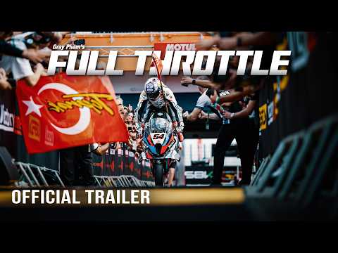 Gray Pham’s FULL THROTTLE | Official Trailer