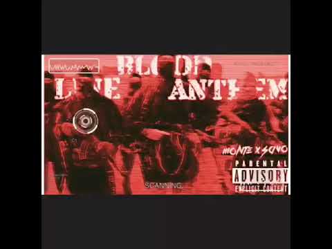Monte x Savo - “Bloodline Anthem”(prod.Monte)