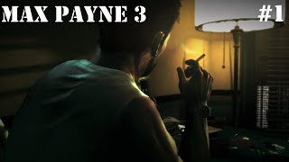 Max Payne 3 Chapter 1 Something Rotten in the Air