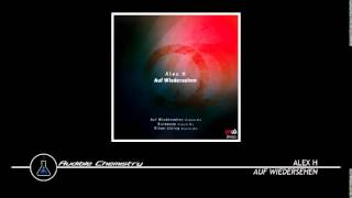 Alex H - Auf Wiedersehen (Original Mix)