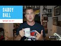 Daddy Ball: What Is It and How Do I Avoid It?