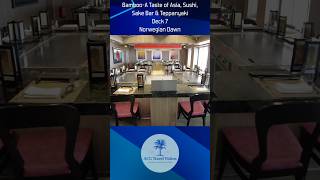 Bamboo A Taste of Asia, Sushi, Sake Bar & Teppanyaki - Deck 7 - Norwegian Dawn