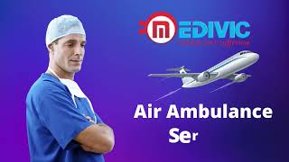 Gain Life Saver Medical Emergency Air Ambulance Service in Ranchi by Medivi
