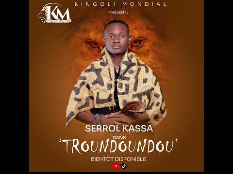 Serrol kassa Troundoundou (audio mp3)