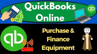 Purchase & Finance Equipment 8360 QuickBooks Online 2023