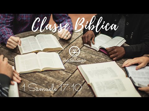 Classe Biblica - puntata 14 (1 Samuele 17:10)
