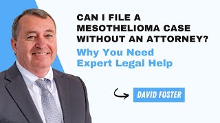 Can I File a Mesothelioma Case Without an Attorney?