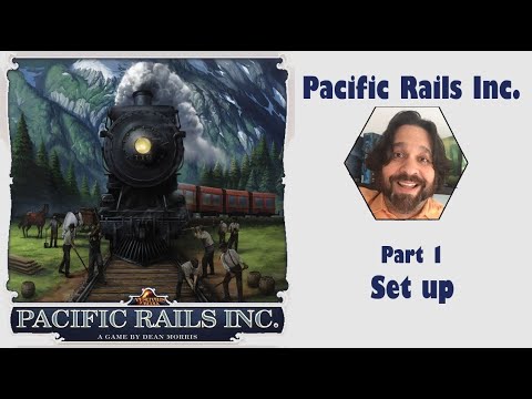 Pacific Rails Inc. - Part 1: game set up [JLTEI]