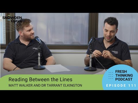 Episode 111: Reading Between the Lines.  Fresh Thinking by Snowden Optiro