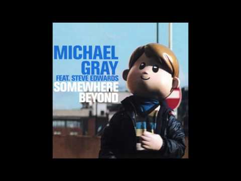 Michael Gray Featuring Steve Edwards - Somewhere Beyond (DJ DLG Vocal Mix)