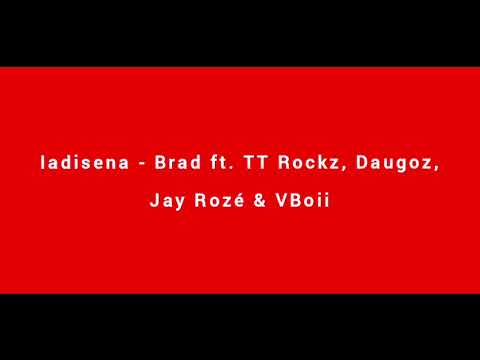 Iadisena - B-Rad ft. TT Rockz, Daugoz, Jay Rozé & VBoii [Audio]