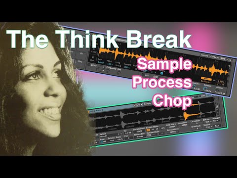 The Think Break | Sample, Process & Chop to Sampler & Drum Rack in Ableton | Perfect for Jungle