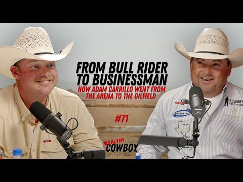 From Bull Rider to Businessman: How Adam Carrillo went from the arena to the Oilfield  - #71