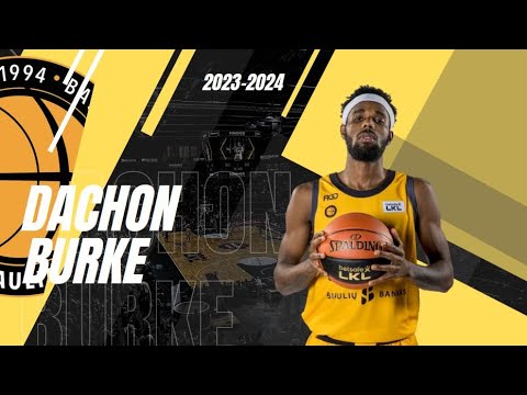 Dachon Burke - BC Šiauliai highlights (2023-2024)