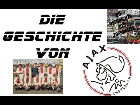 Die Geschichte von Ajax Amsterdam