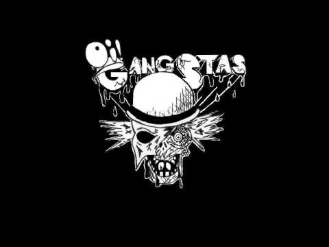 Oi Gangstas! - Products of Society