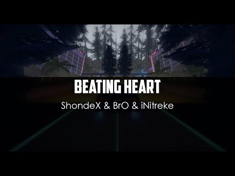 ShondeX ft. BrO ft iNitreke - Beating Heart